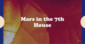 Interpreting Mars in the 7th House