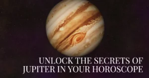 Planet Jupiter in Astrology, and What It Really Means, Secret of Horoscope